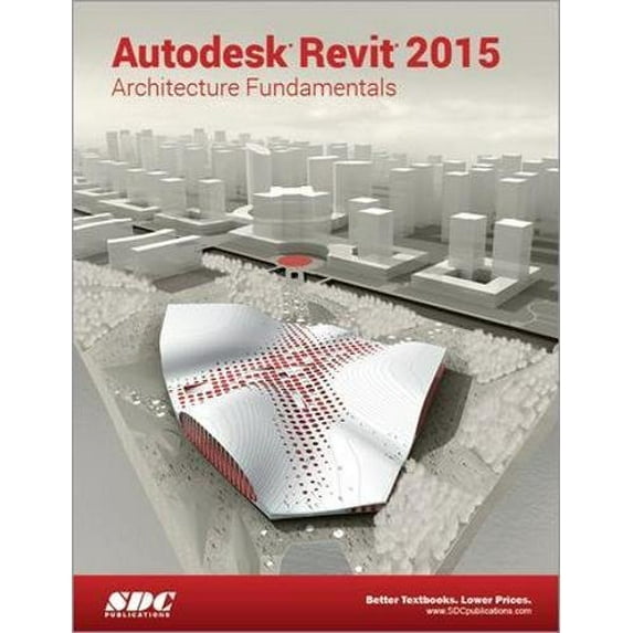 Pre-Owned Autodesk Revit 2015 Architecture Fundamentals (ASCENT) (Paperback) 1585038865 9781585038862