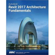 Autodesk Revit 2017 Architecture Fundamentals Ascent