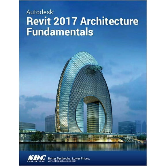 Autodesk Revit 2017 Architecture Fundamentals Ascent