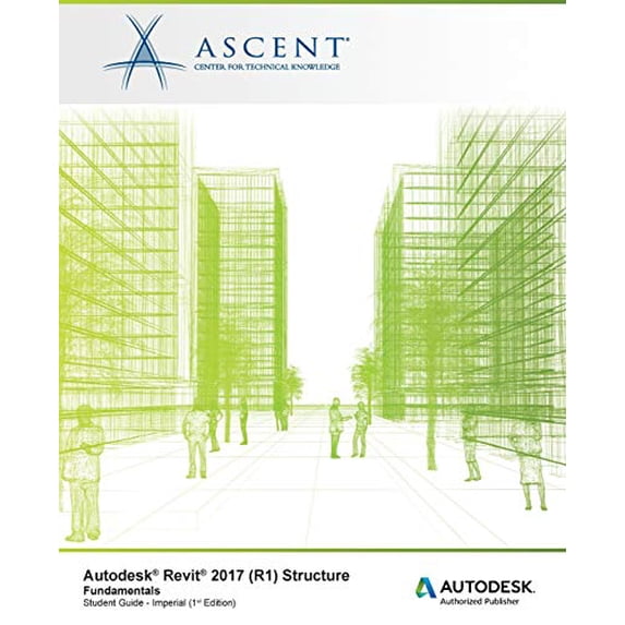 Pre-Owned Autodesk Revit 2017 (R1) Structure Fundamentals: Autodesk Authorized Publisher (Paperback) 1943184461 9781943184460