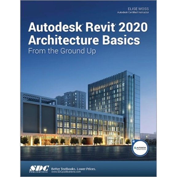 Pre-Owned Autodesk Revit 2020 Architecture Basics, 9781630572631, 1630572632, Paperback, 1 edition