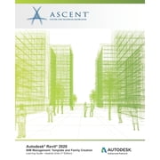 Autodesk Revit 2020 BIM Management - Template and Family Creation Imperial Units Autodesk Authorized Publisher Paperback