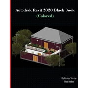 Autodesk Revit 2020 Black Book Colored, Paperback