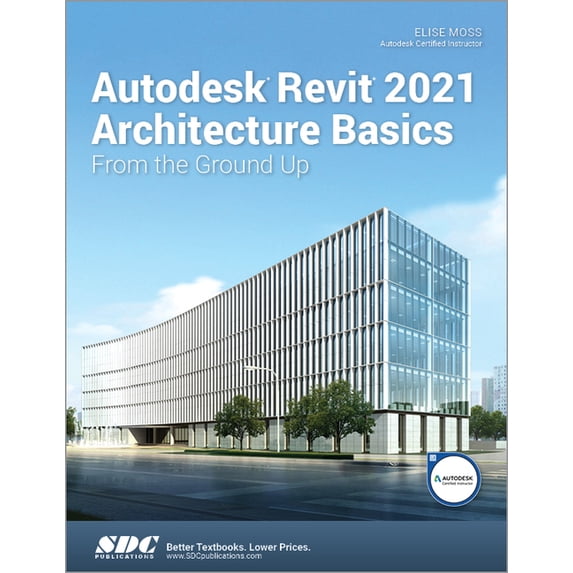 Autodesk Revit 2021 Architecture Basics (Paperback)