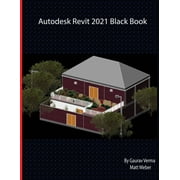 Autodesk Revit 2021 Black Book Paperback
