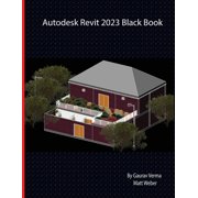 Autodesk Revit 2023 Black Book, Paperback