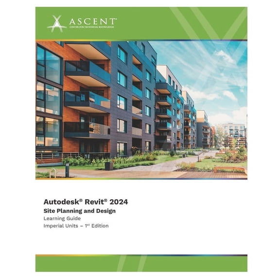 Autodesk Revit 2024: Autodesk Revit 2024: Site Planning and Design (Imperial Units) (Paperback)