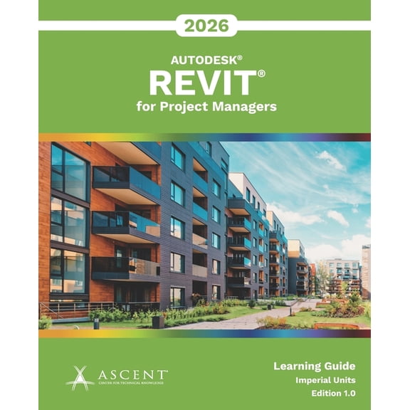 Autodesk Revit 2026 Autodesk Revit 2026 for Project Managers (Imperial Units), (Paperback)