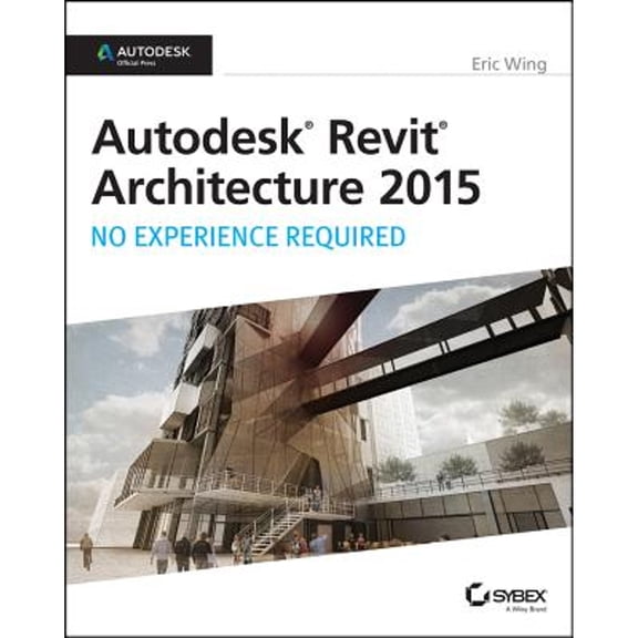 Pre-Owned Autodesk Revit Architecture 2015: No Experience Required: Autodesk Official Press (Paperback) 1118862155 9781118862155