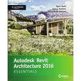 thumbnail image 1 of Pre-Owned Autodesk Revit Architecture 2016 Essentials: Autodesk Official Press (Paperback) 1119059887 9781119059882, 1 of 1
