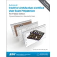 thumbnail image 1 of Autodesk Revit for Architecture Certified User Exam Preparation 2022 : Focused Review for a Successful Exam, 1 of 1