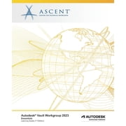 Autodesk Vault 2023 Autodesk Vault Workgroup 2023 Essentials Autodesk Authorized Publisher Series #3 Paperback