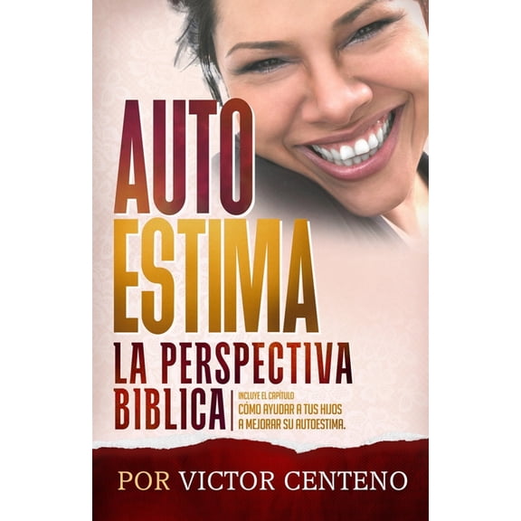Autoestima: La Perspectiva Biblica, (Paperback)