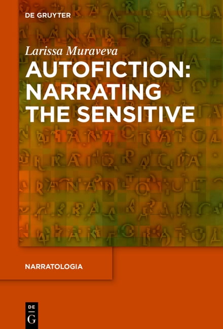 Narratologia Autofiction: Narrating the Sensitive, Book 100, (Hardcover)