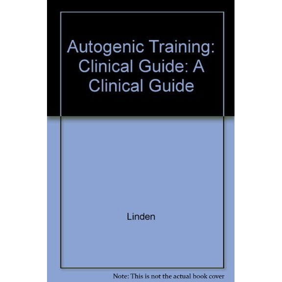 Pre-Owned Autogenic Training: A Clinical Guide (Paperback) 0898624541 9780898624540