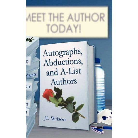 Autographs, Abductions and A-List Authors (Paperback)