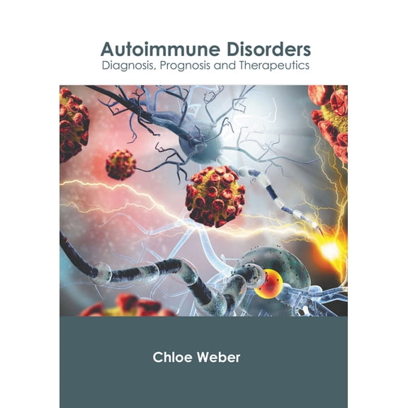 Autoimmune Disorders: Diagnosis, Prognosis and Therapeutics (Hardcover)