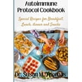 Autoimmune Protocol Cookbook: Special Recipes for Breakfast, Lunch ...