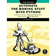 Automate the Boring Stuff with Python, 2nd Edition : Practical Programming for Total Beginners (Paperback)