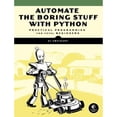 thumbnail image 1 of Pre-Owned Automate the Boring Stuff with Python: Practical Programming for Total Beginners (Paperback) 1593275994 9781593275990, 1 of 1
