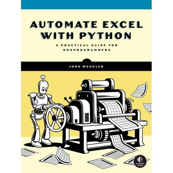 Automate Excel with Python: A Practical Guide for Nonprogrammers, (Paperback)