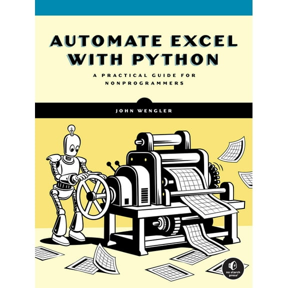 Automate Excel with Python: A Practical Guide for Nonprogrammers, (Paperback)
