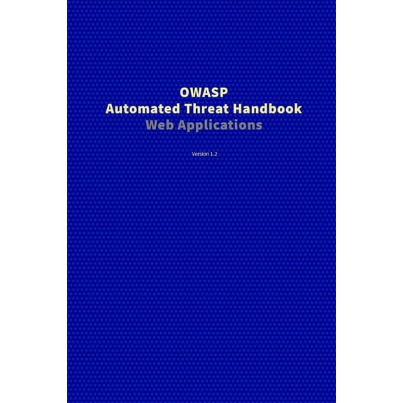 Automated Threat Handbook (Paperback)