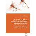 thumbnail image 1 of Automated Visual Tracking of Biological Model Organisms (Paperback), 1 of 1