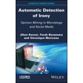 thumbnail image 1 of Automatic Detection of Irony: Opinion Mining in Microblogs and Social Media (Hardcover), 1 of 1