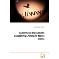 thumbnail image 1 of Automatic Document Clustering: Amharic News Items (Paperback), 1 of 1