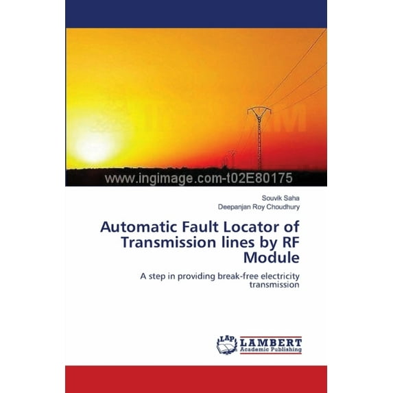 Automatic Fault Locator of Transmission lines by RF Module (Paperback)
