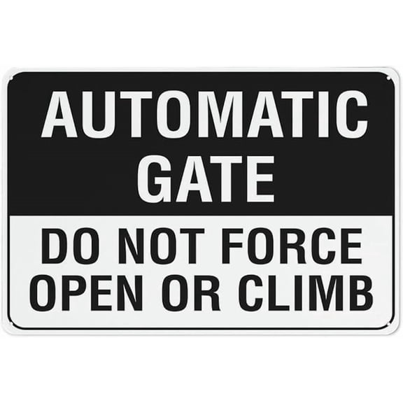 Automatic Gate Do Not Force Open Or Climb Sign For House Door Office Business Yard,Metal Aluminum