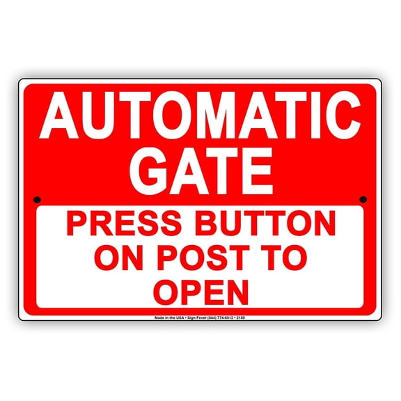 Automatic Gate Press Button On Post To Open Informational Alert Caution Warning Notice Aluminum Metal Sign 8"x12" Plate