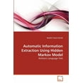 thumbnail image 1 of Automatic Information Extraction Using Hidden Markov Model (Paperback), 1 of 1