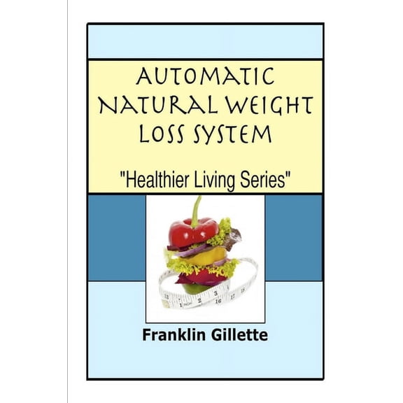 Automatic Natural Weight Loss System, (Paperback)