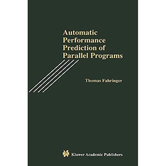 Pre-Owned Automatic Performance Prediction of Parallel Programs (Hardcover)