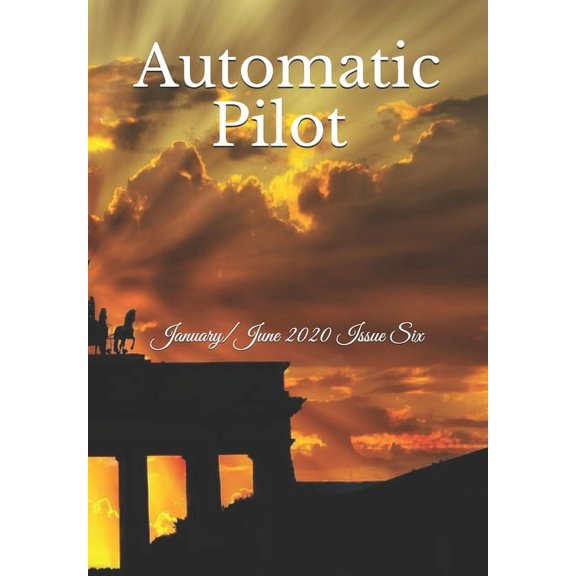 Automatic Pilot Issue Six: January/June 2020 (Paperback)