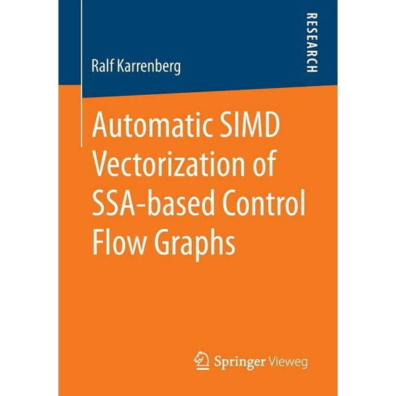 Automatic Simd Vectorization of Ssa-Based Control Flow Graphs, (Paperback)