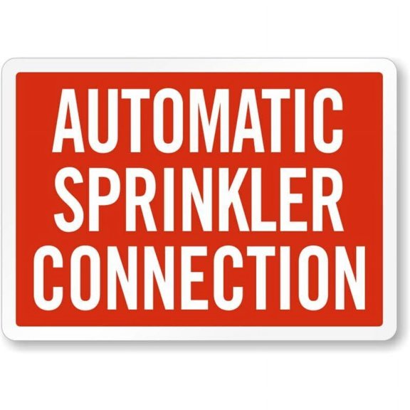 Automatic Sprinkler Connection Weatherproof Metal Sign Size: 8 x 12 Inch