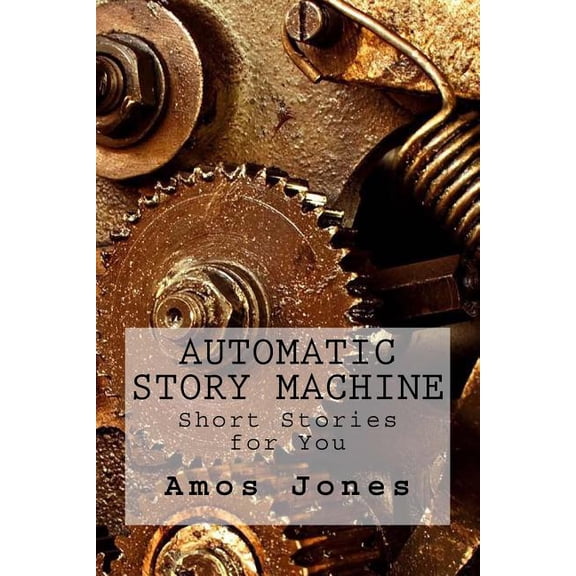 Automatic Story Machine: Insert Coin for Story (Paperback)