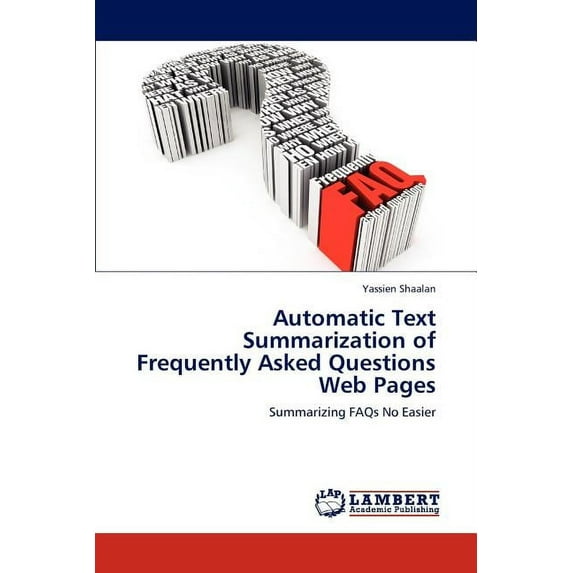 Automatic Text Summarization of Frequently Asked Questions Web Pages (Paperback)