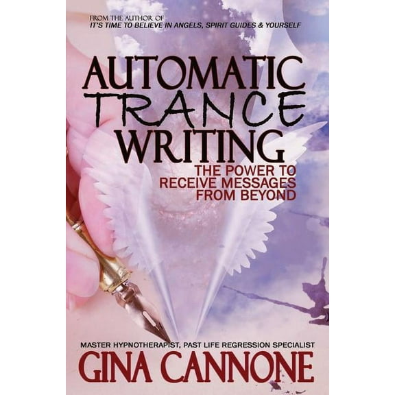 Automatic "Trance" Writing: The Power to Receive Messages From Beyond, (Paperback)