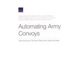 thumbnail image 1 of Automating Army Convoys: Technical and Tactical Risks and Opportunities, (Paperback), 1 of 1