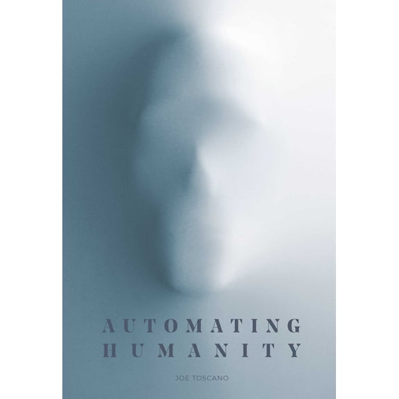 Automating Humanity (Hardcover)