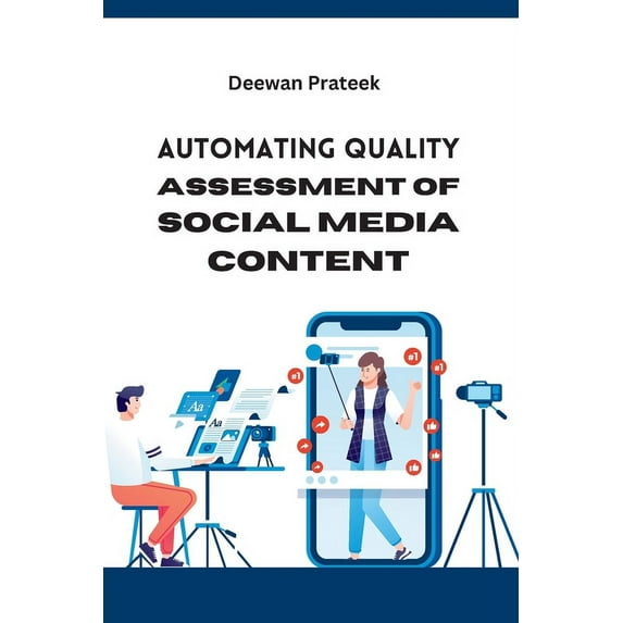 Automating Quality Assessment of Social Media Content, (Paperback)