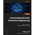 thumbnail image 1 of Automating Security Detection Engineering: A hands-on guide to implementing Detection as Code, (Paperback), 1 of 1
