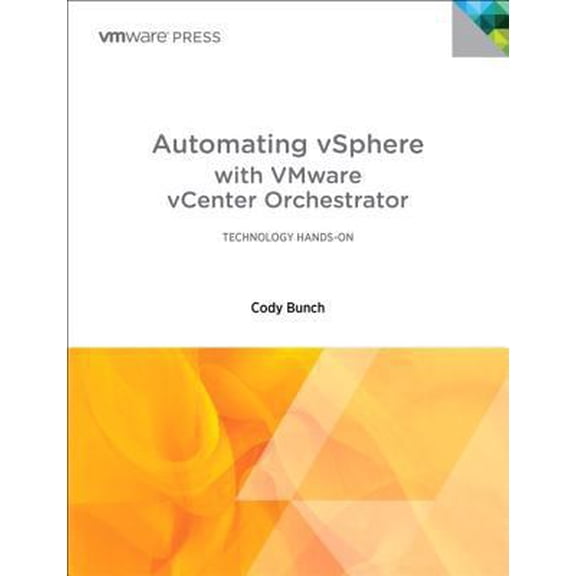 Pre-Owned Automating Vsphere with Vmware Vcenter Orchestrator (Paperback) 0321799917 9780321799913