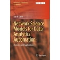 thumbnail image 1 of Automation, Collaboration, & E-Services Network Science Models for Data Analytics Automation: Theories and Applications, Book 9, (Paperback), 1 of 1