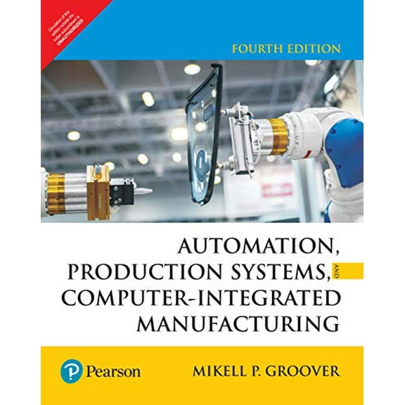 Pre-Owned Automation, Production Systems, And Computer-Integrated Manufacturing, 4 Ed