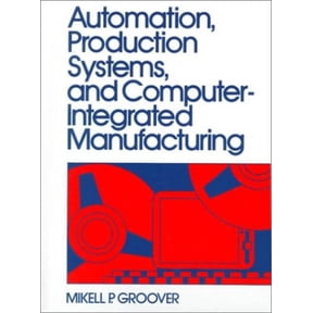 Pre-Owned Automation, Production Systems and Computer-Integrated Manufacturing (Hardcover) 0130546526 9780130546524